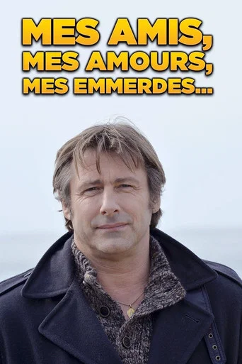 Regarder Mes amis, mes amours, mes emmerdes... - Saison 4 en streaming complet