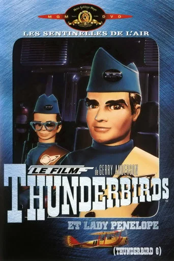 Regarder Thunderbirds et Lady Penelope en streaming complet