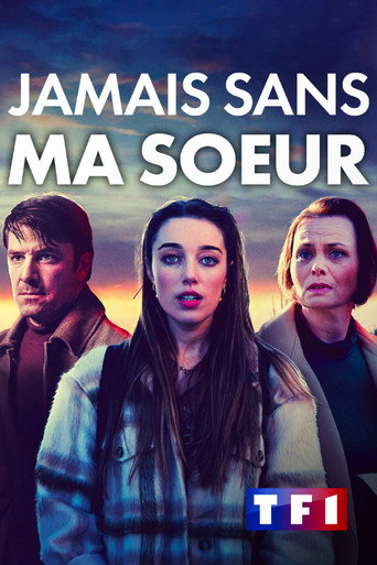 Regarder Jamais sans ma soeur en streaming complet