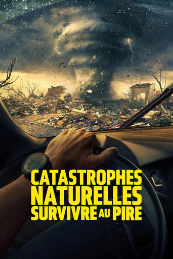 Regarder Catastrophes naturelles : Survivre au pire en streaming complet