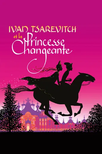 Regarder Ivan Tsarévitch et la princesse changeante en streaming complet