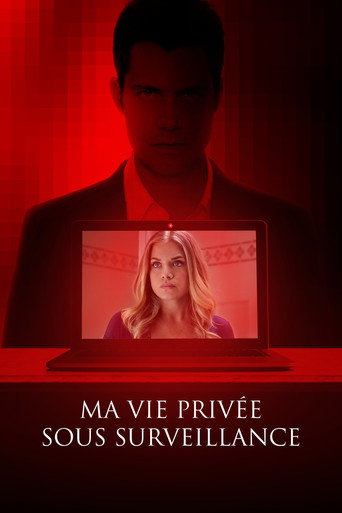 Regarder Ma vie privée sous surveillance en streaming complet