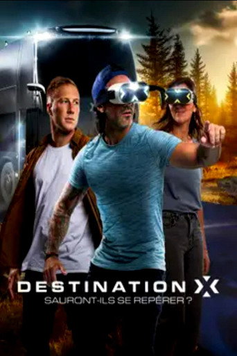 Regarder Destination X : Sauront-ils se repérer ? en streaming complet