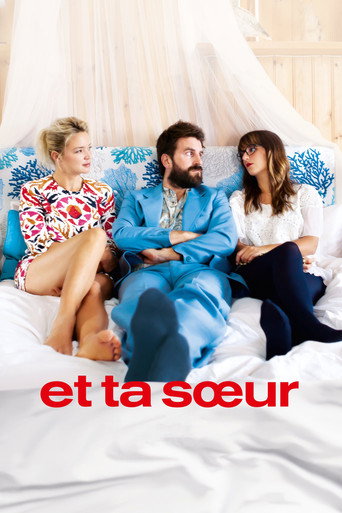 Regarder Et ta sœur en streaming complet