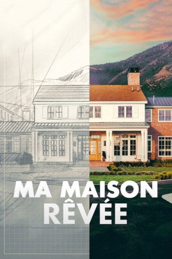 Regarder Transformation de ma Maison de Rêve en streaming complet