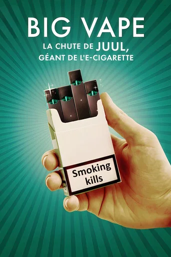 Regarder Big Vape : La chute de Juul, géant de l'e-cigarette en streaming complet