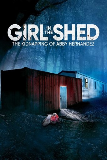Regarder Girl in the Shed: The Kidnapping of Abby Hernandez en streaming complet