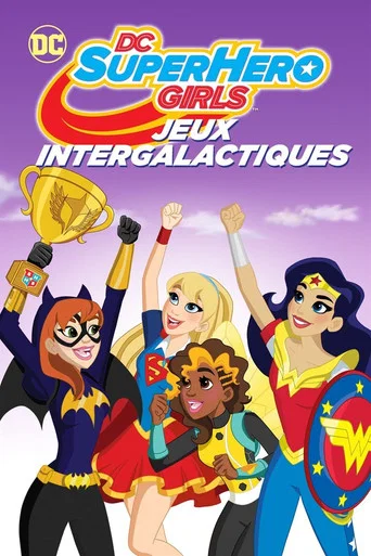 Regarder DC Super Hero Girls : Jeux intergalactiques en streaming complet